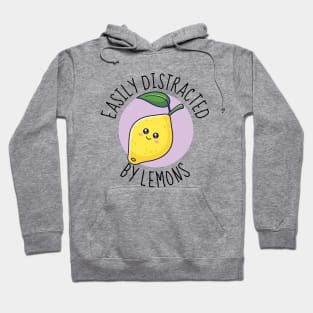 Easily Distracted By Lemons Funny Hoodie